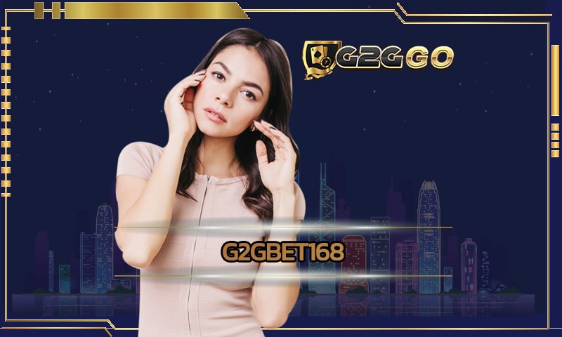 g2gbet168 ลงทุน1บาท อาจลุ้นกำไรหลักแสน เว็บตรง G2GBET อันดับ1